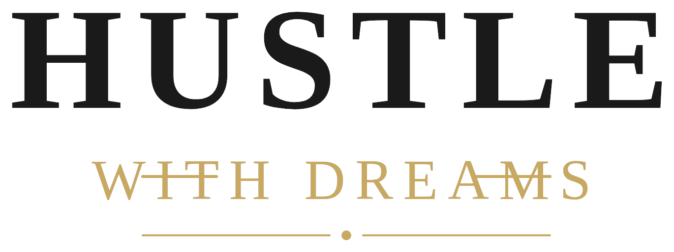 Hustle With Dreams